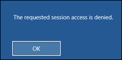 Image showing the error message "The requested session access is denied."